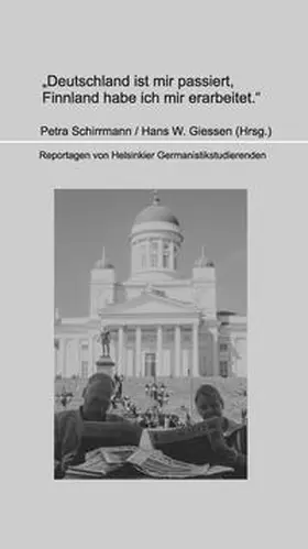 Schirrmann / Giessen |  Deutschland ist mir passiert, Finnland habe ich mir erarbeitet. | Buch |  Sack Fachmedien