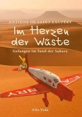 de Saint-Exupéry |  Im Herzen der Wu¿ste | Buch |  Sack Fachmedien