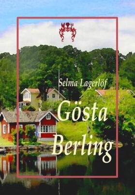 Lagerlöf |  Gösta Berling | Buch |  Sack Fachmedien