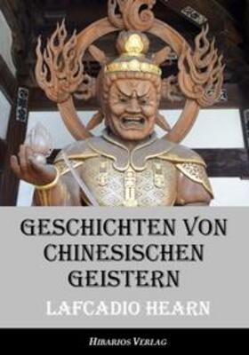 Hearn / Lerch |  Geschichten von chinesischen Geistern | Buch |  Sack Fachmedien