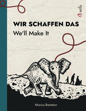 Brereton |  Wir schaffen das – We'll Make It | eBook | Sack Fachmedien