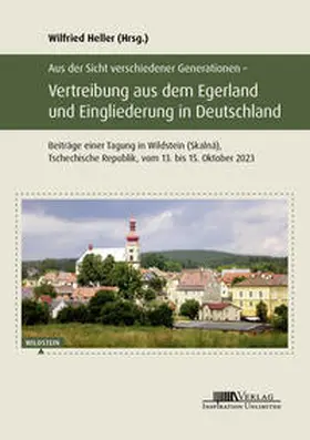 Heller |  Aus der Sicht verschiedener Generationen ? Vertreibung aus dem Egerland und Eingliederung in Deutschland | Buch |  Sack Fachmedien