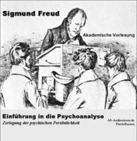 Freud / AS-AudioWissen | Die Zerlegung der psychischen Persönlichkeit / Sigmund Freud | Sonstiges | 978-3-945142-08-0 | sack.de