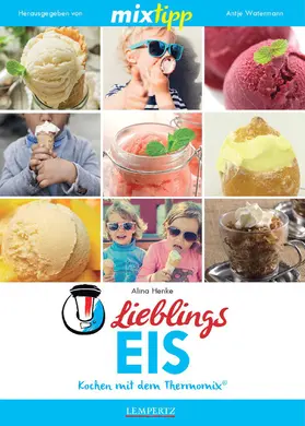 Henke / Watermann |  MIXtipp Lieblings-Eis | eBook | Sack Fachmedien