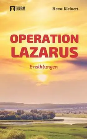 Kleinert / Manschwetus |  Operation Lazarus | Buch |  Sack Fachmedien