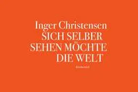 Christensen | Sich selber sehen möchte die Welt | Buch | 978-3-945237-53-3 | sack.de