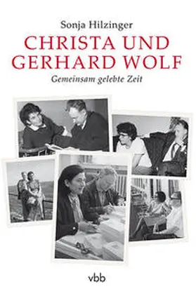 Hilzinger |  Christa und Gerhard Wolf | Buch |  Sack Fachmedien