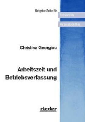 Georgiou |  Arbeitszeit und Betriebsverfassung | Buch |  Sack Fachmedien