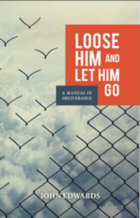 Edwards |  Loose Him and Let Him Go | Buch |  Sack Fachmedien