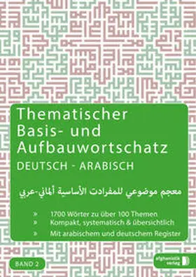 Noor Nazrabi |  Thematischer Basis- und Aufbauwortschatz  Deutsch - Arabisch / Syrisch 02 | Buch |  Sack Fachmedien