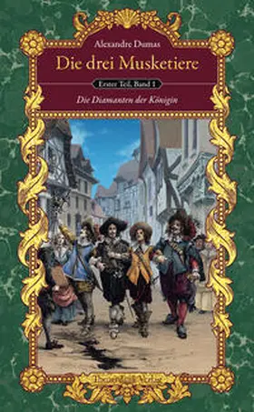 Dumas |  Die drei Musketiere (Teil I, Bd. 1) | Buch |  Sack Fachmedien