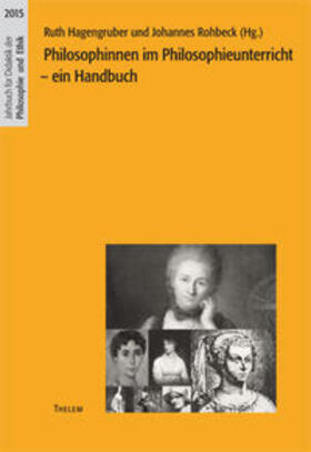 Rohbeck / Hagengruber |  Philosophinnen im Philosophieunterricht | Buch |  Sack Fachmedien