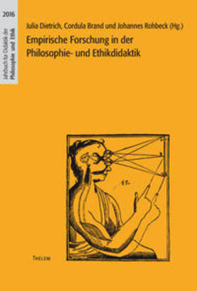 Rohbeck / Dietrich / Brand |  Empirische Forschung in der Philosophie- und Ethikdidaktik | Buch |  Sack Fachmedien