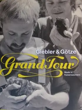 Götze |  Grand Tour - Giebler & Götze | Buch |  Sack Fachmedien