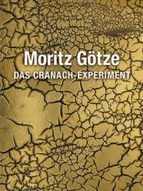  Das Cranach-Experiment | Buch |  Sack Fachmedien