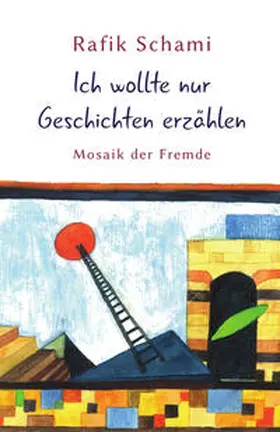 Schami |  Ich wollte nur Geschichten erzählen | Buch |  Sack Fachmedien