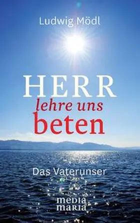 Mödl |  Herr lehre uns beten | Buch |  Sack Fachmedien