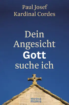 Cordes |  Dein Angesicht GOTT suche ich | Buch |  Sack Fachmedien