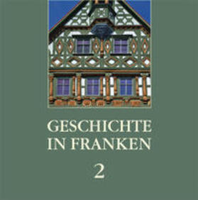 Dippold / Hölscher / Wirz |  Geschichte in Franken 2 | Buch |  Sack Fachmedien