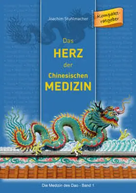 Stuhlmacher | Das Herz der Chinesischen Medizin | Buch | 978-3-945430-56-9 | sack.de