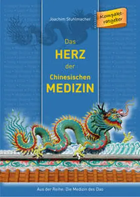 Stuhlmacher | Das Herz der Chinesischen Medizin | Buch | 978-3-945430-63-7 | sack.de