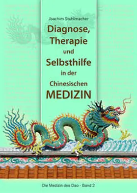 Stuhlmacher |  Diagnose, Therapie und Selbsthilfe in der Chinesischen Medizin | Buch |  Sack Fachmedien