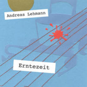Lehmann |  Erntezeit | Buch |  Sack Fachmedien