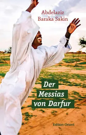 Baraka Sakin / Sa¯kin |  Der Messias von Darfur | Buch |  Sack Fachmedien