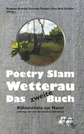 Arnold / Rinkart / Schäfer |  Poetry Slam Wetterau Das zweite Buch | Buch |  Sack Fachmedien