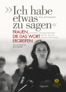 Kohlmaier |  »Ich habe etwas zu sagen« | Buch |  Sack Fachmedien