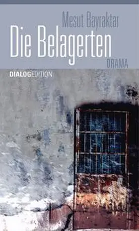 Bayraktar |  Die Belagerten | Buch |  Sack Fachmedien