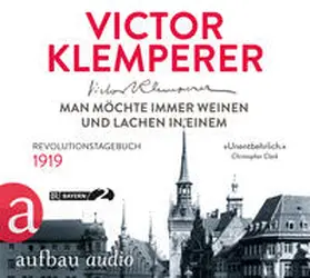 Klemperer |  Man möchte immer weinen und lachen in einem | Sonstiges |  Sack Fachmedien