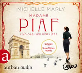 Marly |  Madame Piaf und das Lied der Liebe | Sonstiges |  Sack Fachmedien