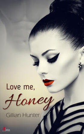 Hunter |  Love me, Honey | Buch |  Sack Fachmedien
