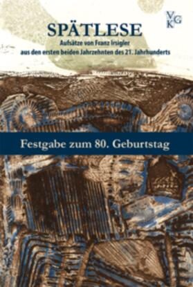 Embach / Eriskat / Fleck |  SPÄTLESE. Aufsätze aus den ersten beiden Jahrzehnten des 21. Jahrhunderts | Buch |  Sack Fachmedien