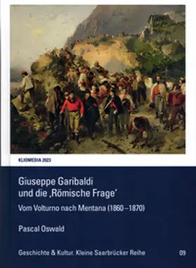 Oswald |  Giuseppe Garibaldi und die ‚Römische Frage‘. | Buch |  Sack Fachmedien