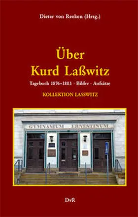 von Reeken / Laßwitz / Rottensteiner |  Über Kurd Laßwitz | Buch |  Sack Fachmedien