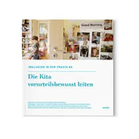 Dietrich / Institut für den Situationsansatz / Fachstelle Kinderwelten / Neumann |  Inklusion in der Kitapraxis 5 | Buch |  Sack Fachmedien