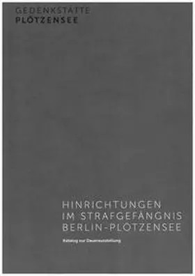 Stiftung Gedenkstätte Deustcher Widerstand |  Gedenkstätte Plötzensee | Buch |  Sack Fachmedien