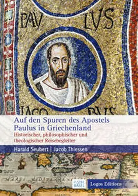 Thiessen / Seubert |  Auf den Spuren des Apostels Paulus in Griechenland | Buch |  Sack Fachmedien