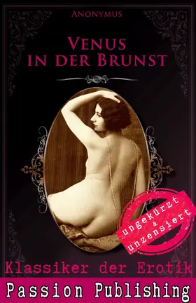 Anonymus |  Klassiker der Erotik 77: Venus in der Brunst | eBook | Sack Fachmedien