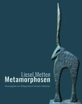 Bunzel / Frederiksen |  Liesel Metten. Metamorphosen | Buch |  Sack Fachmedien