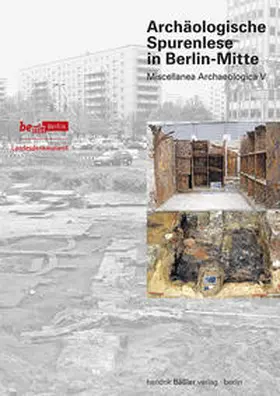 Antkowiak / Döhner / Völker |  Archäologische Spurenlese in Berlin-Mitte | Buch |  Sack Fachmedien