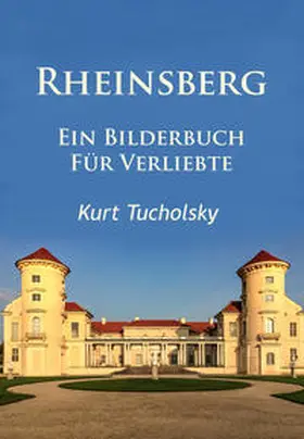 Tucholsky |  Rheinsberg | eBook | Sack Fachmedien