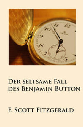 Fitzgerald |  Der seltsame Fall des Benjamin Button | Buch |  Sack Fachmedien