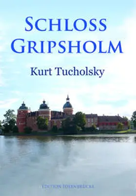 Tucholsky |  Schloß Gripsholm | Buch |  Sack Fachmedien