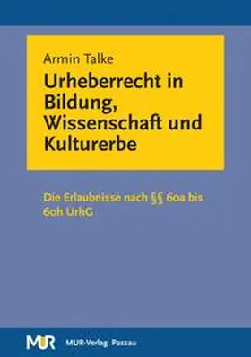 Talke |  Urheberrecht in Bildung, Wissenschaft und Kultur | Buch |  Sack Fachmedien