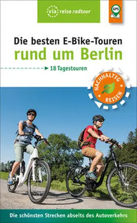 Wiebrecht |  Die besten E-Bike-Touren rund um Berlin | Buch |  Sack Fachmedien