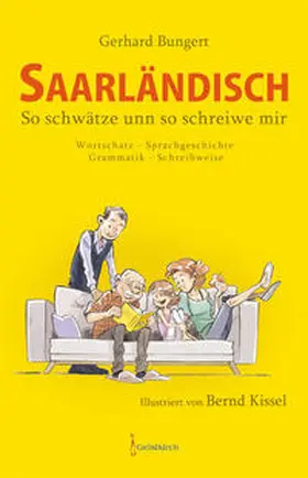 Bungert |  Saarländisch - So schwätze unn so schreiwe mir | Buch |  Sack Fachmedien