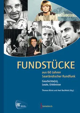 Kleist / Buchholz |  Fundstücke aus 60 Jahren Saarländischer Rundfunk | Buch |  Sack Fachmedien